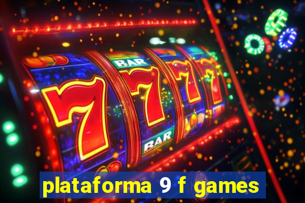 plataforma 9 f games